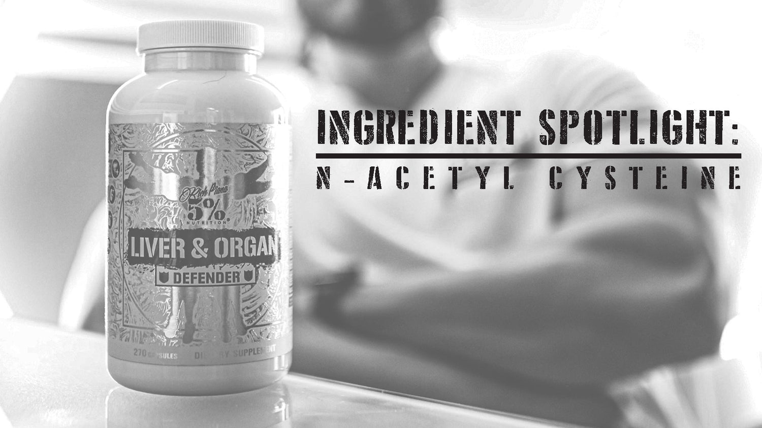 Ingredient Spotlight: N-Acetyl Cysteine