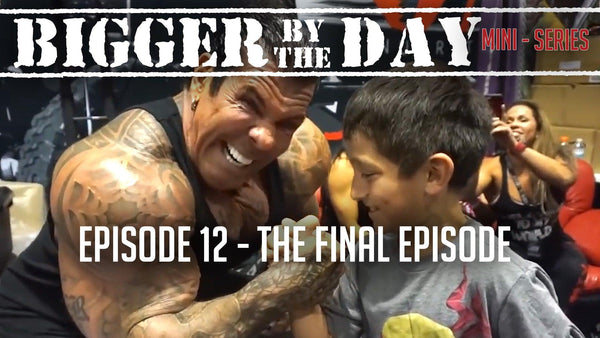 Bigger By The Day Episode 12: The Final Episode - 5% Nutrition