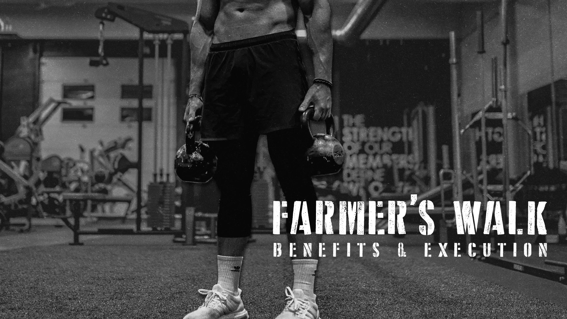 Farmer’s Walk - Benefits & Execution