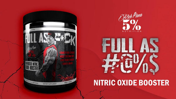 Full As Fuck - Nitric Oxide Booster Product Explainer - 5% Nutrition