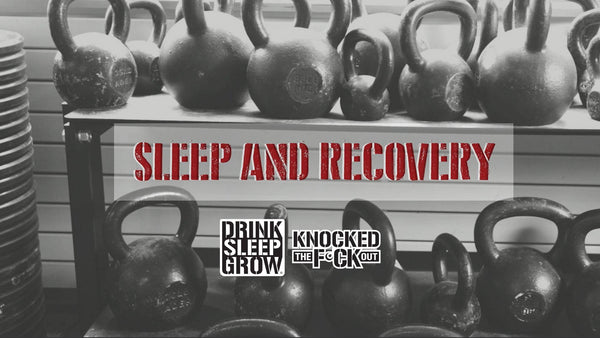 Knocked The F*ck Out And Drink Sleep Grow - Sleep And Recovery - Part 2 - 5% Nutrition