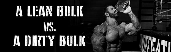 The Difference Between A Lean Bulk And A Dirty Bulk - 5% Nutrition