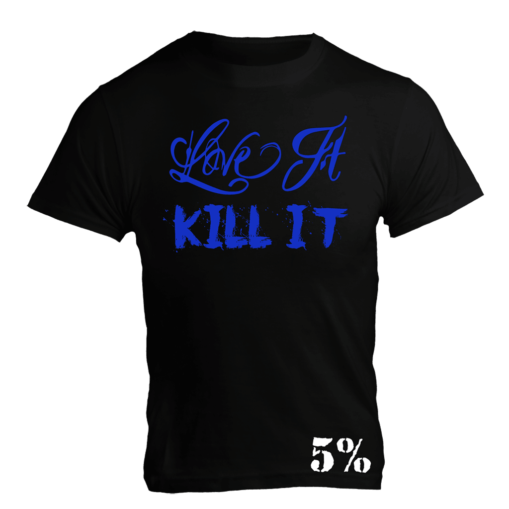Love It Kill It - 5%, Black T-Shirt with Blue Lettering - 5% Nutrition