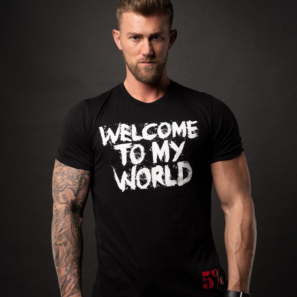 Welcome To My World, Black T-Shirt with White Lettering - 5% Nutrition
